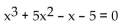 State the degree of the polynomial equation. -  A)  3 B)  6 C)  4 D)  5