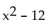 Find the product. -[x - (2 + 4i) ][x - (2 - 4i) ] A)    B)    C)    D)   