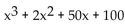 Find the product. -(x + 2) [x - (1 + 7i) ][x - (1 - 7i) ] A)    B)    C)    D)   