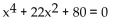 Find a polynomial equation with real coefficients that has the given roots. -  A)    B)    C)    D)   