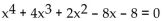 Find a polynomial equation with real coefficients that has the given roots. -  A)    B)    C)    D)   
