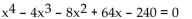 Find a polynomial equation with real coefficients that has the given roots. -2, -6, 2 + 4i A)    B)    C)    D)   