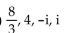 Use the rational zero theorem, Descartes's rule of signs, and the theorem on bounds as aids in finding all real and imaginary roots to the equation. -  A)    , -4, -2i, 2i B)    C)    D)   