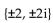 Find all real and imaginary solutions. -  - 16 = 0 A)  {2, 2i} B)    C)    D)   