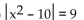 Solve the absolute value equation. -  A)    B)  {1, 19} C)  {19} D)   