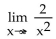 Use a graph or a table to find the limit. -  A)    B)  0 C)  2 D)   