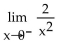 Use a graph or a table to find the limit. -  A)  0 B)    C)    D)  2