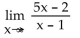 Use a graph or a table to find the limit. -  A)  2 B)  5 C)    D)  0
