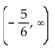 Solve the rational inequality. State the solution set using interval notation. -  A)    B)    C)    D)   
