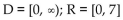 Find the domain and range. -{(x, y)    y = 7} A)    B)    C)    D)   