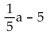 Evaluate. -Find g(a + 1)  when g(x)  =   x - 3. A)    B)    C)    D)   