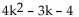 Evaluate. -Find f(k - 1)  when f(x)  =   + 5x - 3. A)    B)    C)    D)   