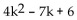 Evaluate. -Find f(k - 1)  when f(x)  =   + 5x - 3. A)    B)    C)    D)   