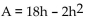 Solve the problem. -A rectangular sign is being designed so that the length of its base, in feet, is 18 feet less than 4 times the height, h. Express the area of the sign as a function of h. A)    B)    C)    D)   
