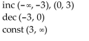 Identify the intervals on which the given function is increasing, decreasing, or constant. -  A)    B)    C)    D)   