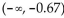 Use the minimum and maximum features of a graphing calculator to find approximately the intervals on which the function is increasing or decreasing. Round your values to two decimal places, if necessary. -y = -   - 4x + 1 A)    , inc   B)    , dec   C)    , dec   D)    , dec  