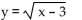 Write the equation of the graph after the indicated transformation(s) . -The graph of   is translated 3 units to the right. A)    B)    C)    D)   