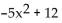 Evaluate. -Given f(x)  = 3x - 4 and g(x)  = -8x + 8, find (f - A)  -5x - 4 B)  11x - 12 C)    D)  11x + 12
