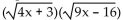 For the pair of functions, perform the indicated operation. -f(x)  =   Find f · g. A)    B)  (4x + 3) (9x - 16)  C)  (4x + 3) (3x - 4)  D)   