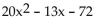 For the pair of functions, perform the indicated operation. -f(x)  = 5x + 8, g(x)  = 4x - 9 Find f · g. A)    B)    C)    D)   