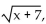Find the specified domain. -For f(x)  = 2x - 5 and g(x)  =   what is the domain of f/g? A)  (-7, 7)  B)    C)    D)   