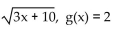 Find functions f and g so that F(x)  =   (x) . -F(x)  =   A)    B)    C)    D)   