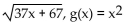Find functions f and g so that F(x)  =   (x) . -F(x)  =   A)    B)    C)    D)   