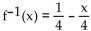 Find the inverse of the function. -f(x)  = 1 - 4x A)    B)    C)    D)   