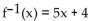 Find the inverse of the function. -f(x)  =   - 4 A)    B)    C)    D)   
