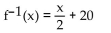 Find a formula for the inverse of the function described below. -A size-12 dress in Country C is size 64 in Country D. A function that converts dress sizes in Country C to those in Country D is f(x)  = 2(x + 20) . A)    B)    C)    D)   