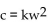Write a formula to express the relationship. Use k as the constant of variation. -The cost c of a turkey varies directly as its weight w. A)    B)    C)    D)  c = kw