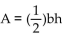 Translate the given formula to English. -  , where A is the area of a triangle with given base and height