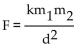 Translate the given formula to English. -  , where F is the force of attraction between two objects with masses   respectively and d is the distance between the two objects