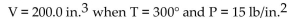 Solve the problem. -The volume V of a given mass of gas varies directly as the temperature T and inversely as the pressure P. If   , what is the volume when T =   A)  133.3 in.3 B)  163.3 in.3 C)  143.3 in.3 D)  153.3 in.3
