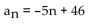 Find the indicated part of the arithmetic sequence. -Find a formula for   given that   A)    B)    C)    D)   
