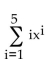 Write out all the terms of the series. -  A)    B)    C)  x + 2x + 3x + 4x + 5x D)   