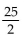 Write out the first five terms of the sequence. -  A)    B)  400, - 200, 100, - 50, 25 C)    D)  -1, - 200, - 100, - 50, - 25