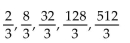 Find the common ratio for the geometric sequence. -  A)  6 B)  4 C)  Not geometric D)  5