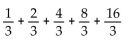 Find the sum of the geometric series. -  A)  2 B)    C)  10 D)   