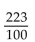 Write the repeating decimal number as a fraction. -2.25252525 . . . A)    B)    C)    D)   