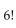 Evaluate the expression. -  A)  6 B)    C)    D)  1