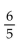 Evaluate the expression. -  A)  6 B)    C)    D)  1