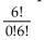 Evaluate the expression. -  A)  6 B)  720 C)  1 D)  0