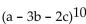 Solve the problem. -What is the coefficient of   in the expansion of   A)  2520 B)  -72 C)  -181,440 D)  15,120