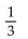 Find the probability of the event. -Give the probability that the roll of a die will show 4 or 3. A)  2 B)    C)    D)   