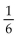 Find the probability of the event. -Give the probability that the roll of a die will show a number less than 7. A)    B)    C)  1 D)   
