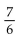 Find the probability of the event. -Give the probability that the roll of a die will show a number less than 7. A)    B)    C)  1 D)   