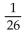 Find the probability of the event. -When a single card is drawn from an ordinary 52-card deck, find the probability of getting a jack. A)    B)    C)    D)   