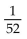Find the probability of the event. -When a single card is drawn from an ordinary 52-card deck, find the probability of getting a black 7. A)    B)    C)    D)   