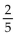 Use the addition rule to solve the problem. -  What is the probability that the arrow will land on 2 or 5? A)    B)  2 C)    D)   